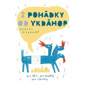 Z pohádky od ykdáhop - Daniel Pískovský