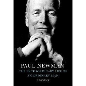 The Extraordinary Life of an Ordinary Man : A Memoir, 1.  vydání - Paul Newman