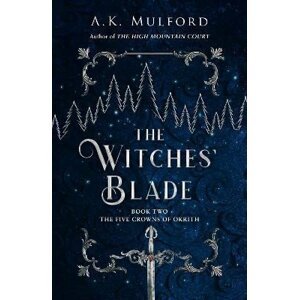 The Witches´ Blade - A. K. Mulford