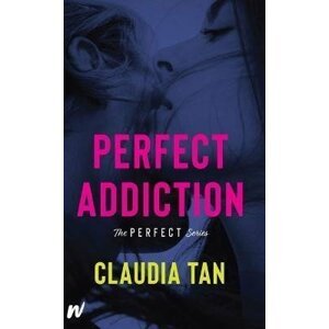 Perfect Addiction - Claudia Tan