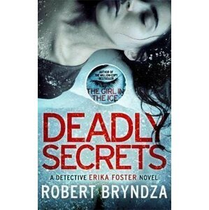 Deadly Secrets - Robert Bryndza