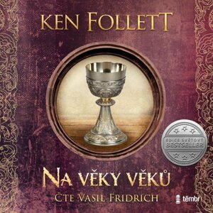 Na věky věků - audioknihovna - Ken Follett