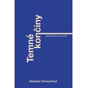 Temné končiny - Vanessa Onwuemezi