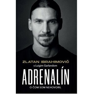 Zlatan Ibrahimovič - Adrenalín