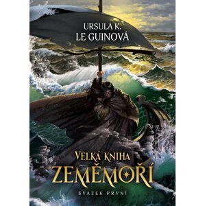 Velká kniha Zeměmoří - svazek první - Guinová Ursula K. Le