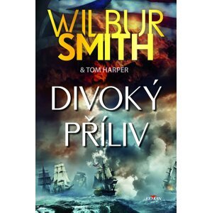 Divoký příliv - Wilbur Smith