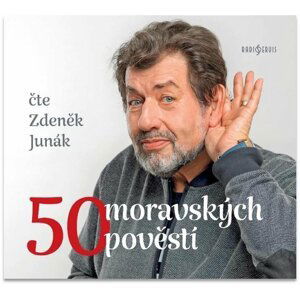 50 moravských pověstí - CDmp3 (Čte Zdeněk Junák) - Zdeněk Junák