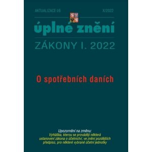 Aktualizace I/6 2022 – o spotřebních daních