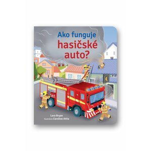 Ako funguje hasičské auto? - Lara Bryan