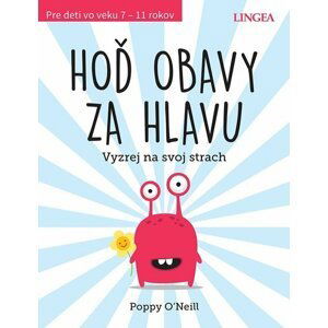 Hoď obavy za hlavu - Poppy O’Neill