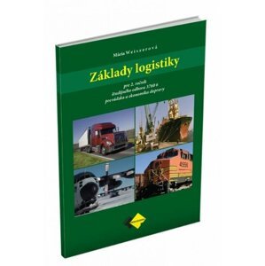 Základy logistiky pre 2. ročník študijného odboru 37606 - Mária Weiszerová