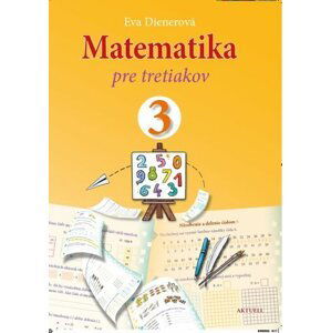 Matematika pre tretiakov - Eva Dienerová