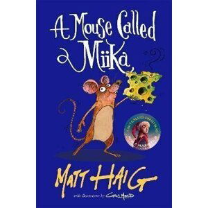 A Mouse Called Miika - Matt Haig