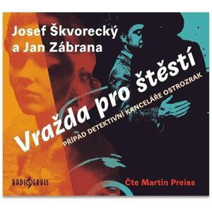 Vražda pro štěstí - Případ detektivní kanceláře Ostrozrak - CDmp3 (Čte Martin Preiss) - Jan Zábrana