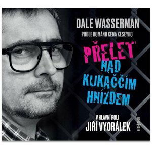 Přelet nad kukaččím hnízdem - CDmp3 (Čte Jiří Vyorálek) - Dale Wasserman