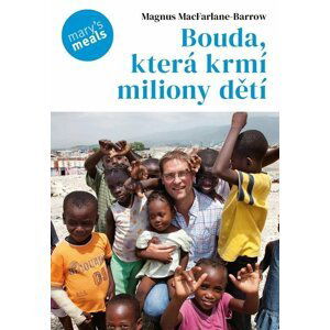 Bouda, která krmí miliony dětí - Magnus MacFarlane-Barrow