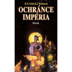 Ochránce Impéria - Otrok - Raymond E. Feist