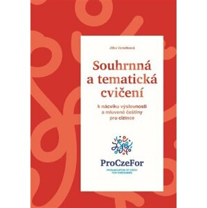 Souhrnná a tematická cvičení k nácviku výslovnosti a mluvené češtiny pro cizince - Jitka Veroňková