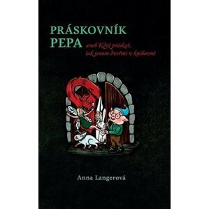 Práskovník Pepa aneb Když práskat, tak jenom dveřmi v knihovně - Anna Langerová