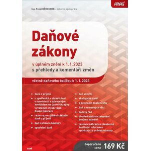 Daňové zákony v úplném znění k 1.1.2023 s přehledy a komentáři změn - Pavel Běhounek