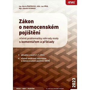 ANAG Zákon o nemocenském pojištění 2023 včetně problematiky náhrady mzdy s komentářem a příklady - Jan Přib