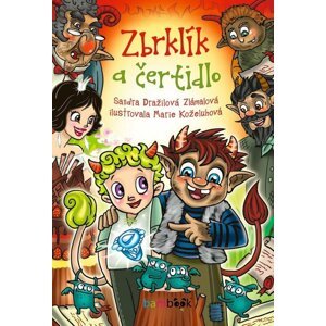 Zbrklík a čertidlo - Zlámalová Sandra Dražilová