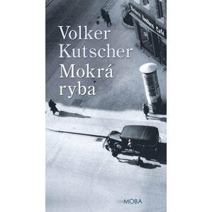 Mokrá ryba - Volker Kutscher