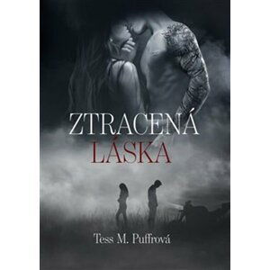 Ztracená láska - Tess M. Puffrová