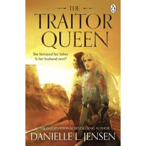 The Traitor Queen - Danielle L. Jensen