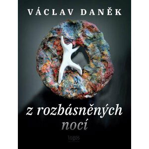 Z rozbásněných nocí - Václav Daněk