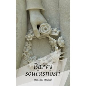 Barvy současnosti - Stanislav Struhar