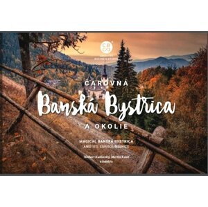 Čarovná Banská Bystrica a okolie