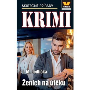 Ženich na útěku - Krimi 4/22 - autorů kolektiv