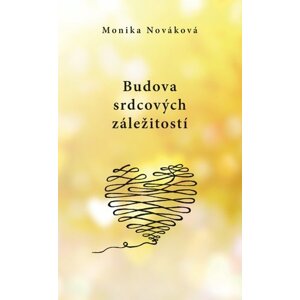 Budova srdcových záležitostí - Monika Nováková