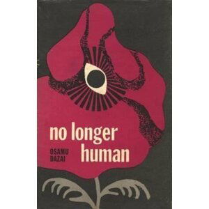 No Longer Human, 1.  vydání - Osamu Dazai