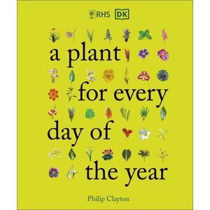 RHS: A Plant for Every Day of the Year - Philip Clayton