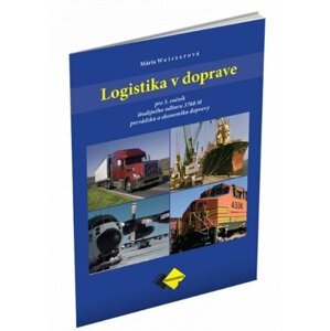 Logistika v doprave pre 3. ročník - Mária Weiszerová