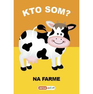 Kto som? Na farme