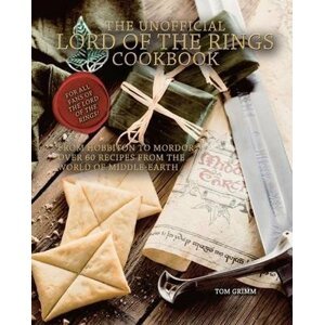 The Unofficial Lord of the Rings Cookbook - Tom Grimm