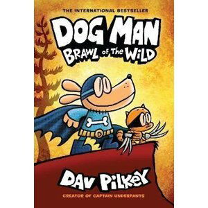 Dog Man 6: Brawl of the Wild, 1.  vydání - Dav Pilkey