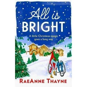 All Is Bright - RaeAnne Thayne