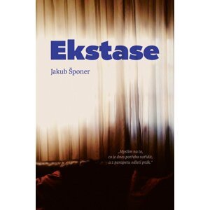 Ekstase - Jakub Šponer