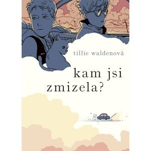 Kam jsi zmizela? - Tillie Waldenová