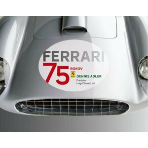 Ferrari: 75 rokov (slovensky) - Dennis Adler