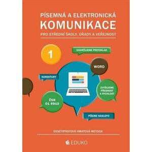 Písemná a elektronická komunikace 1 - desetiprstová hmatová metoda - autorů kolektiv