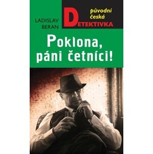 Poklona, páni četníci! - Ladislav Beran