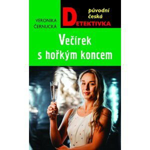 Večírek s hořkým koncem - Veronika Černucká