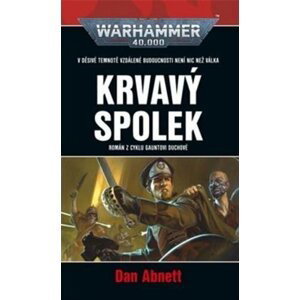 Warhammer 40.000 - Krvavý spolek - Dan Abnett