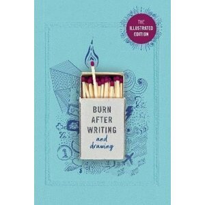 Burn After Writing (Illustrated) - Rhiannon Shove