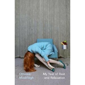 My Year of Rest and Relaxation - Ottessa Moshfeghová